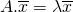 \[A.\overline{x} = \lambda\overline{x}\]